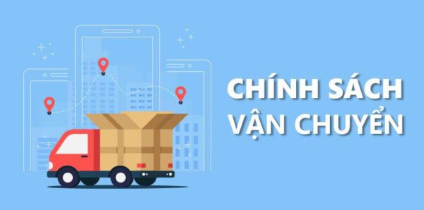 chinh-sach-van-chuyen-giao-nhan